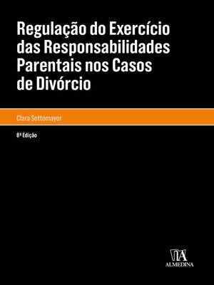 cover image of Regulação do Exercício das Responsabilidades Parentais nos Casos de Divórcio--8ª Edição